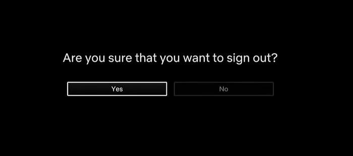 confirm to sign out netflix on tv