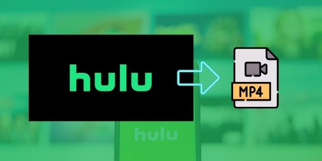 Download Hulu Videos to MP4