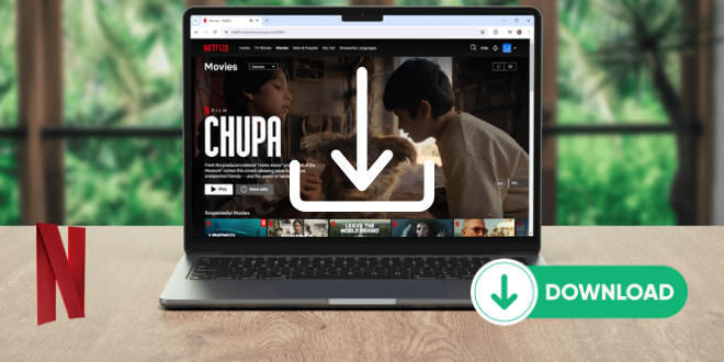 Download Netflix Movies on Laptop