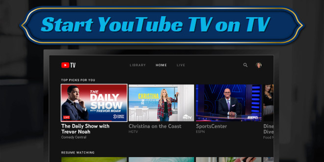 Start YouTube TV