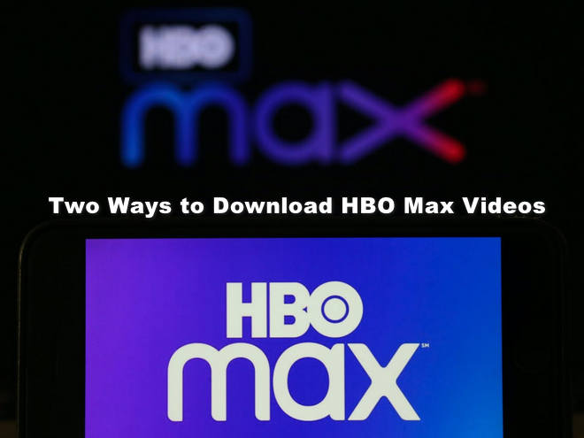 two ways to download hbo max movies and shows