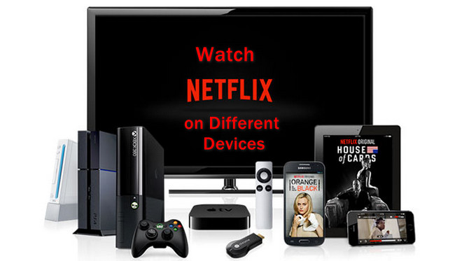 watch netflix on different devices