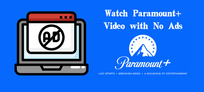 watch Paramount Plus video without ads