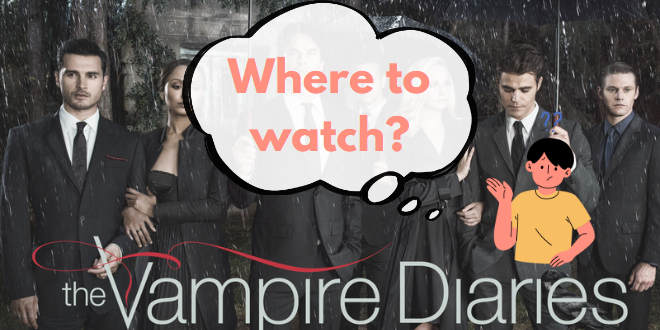 Where Can I Watch Vampire Diaries